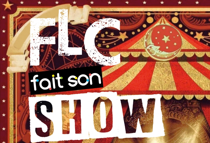 FLC fait son Show